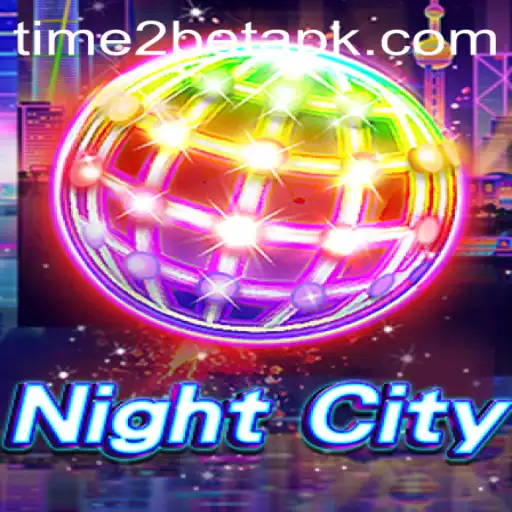 Discover the Thrilling World of NightCity and Temporary Trend TIME 2BET
